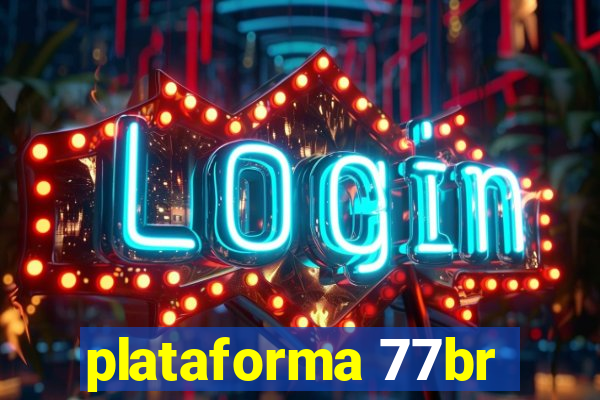 plataforma 77br